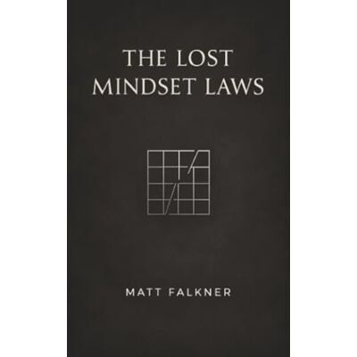 Falkner, Matt The Lost Mindset Laws - Publicité Falkner, Matt The Lost Mindset Laws - Publicité