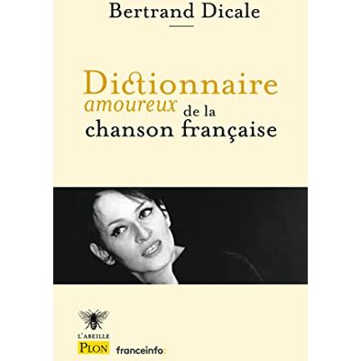 Dicale, Bertrand Dictionnaire amoureux de la chanson française - Publicité Dicale, Bertrand Dictionnaire amoureux de la chanson française - Publicité
