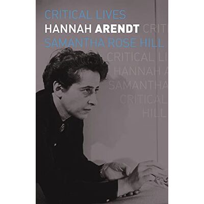 Hill, Dr Samantha Rose Hannah Arendt - Publicité Hill, Dr Samantha Rose Hannah Arendt - Publicité