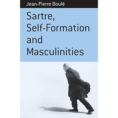 Boulé, Jean-Pierre Sartre Self-formation And Masculinities - Publicité Boulé, Jean-Pierre Sartre Self-formation And Masculinities - Publicité