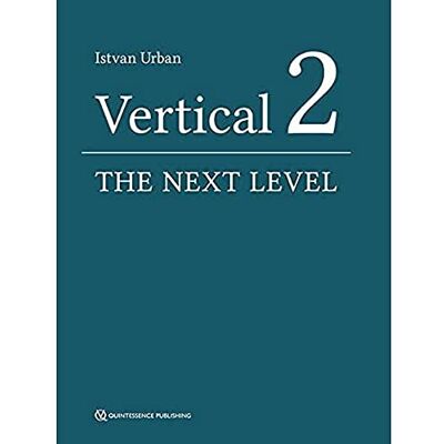Urban, Istvan Vertical 2: The Next Leval of Hard and Soft Tissue Augmentation - Publicité Urban, Istvan Vertical 2: The Next Leval of Hard and Soft Tissue Augmentation - Publicité