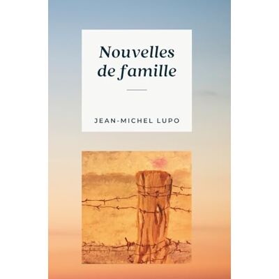 LUPO, Jean-Michel Nouvelles de famille - Publicité LUPO, Jean-Michel Nouvelles de famille - Publicité