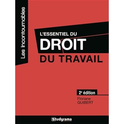 Guibert, Floriane L'essentiel du droit du travail - Publicité Guibert, Floriane L'essentiel du droit du travail - Publicité