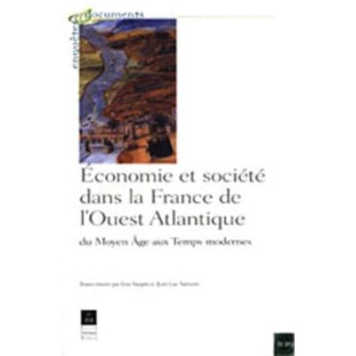 PUR Économie et société dans la France de l'Ouest atlantique: Du Moyen Âge aux Temps modernes - Publicité PUR Économie et société dans la France de l'Ouest atlantique: Du Moyen Âge aux Temps modernes - Publicité