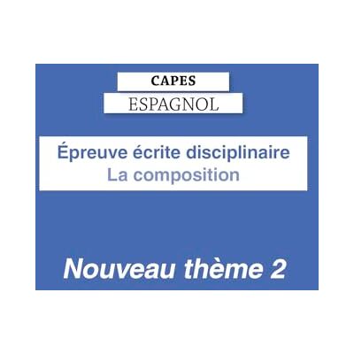 Collectif CAPES Espagnol 2027 Épreuve écrite disciplinaire La composition Nouveau thème 2 - Publicité Collectif CAPES Espagnol 2027 Épreuve écrite disciplinaire La composition Nouveau thème 2 - Publicité