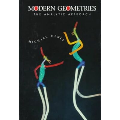 Henle, Michael Modern Geometries: An Analytic Survey - Publicité Henle, Michael Modern Geometries: An Analytic Survey - Publicité