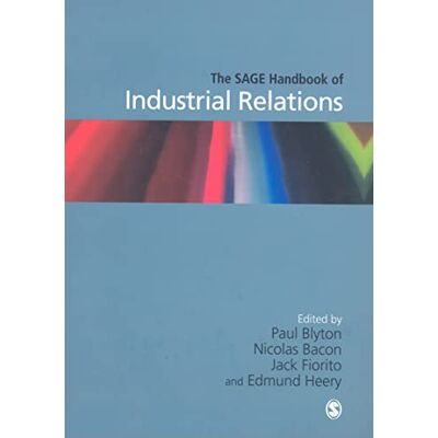 Paul Blyton et al The Sage Handbook Of Industrial Relations - Publicité Paul Blyton et al The Sage Handbook Of Industrial Relations - Publicité
