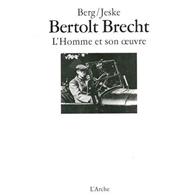 Berg, Gunter Bertolt Brecht, l'homme et son oeuvre - Publicité Berg, Gunter Bertolt Brecht, l'homme et son oeuvre - Publicité