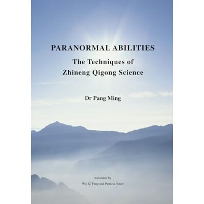Ming, Dr Pang Paranormal Abilities: The Techniques of Zhineng Qigong Science - Publicité Ming, Dr Pang Paranormal Abilities: The Techniques of Zhineng Qigong Science - Publicité