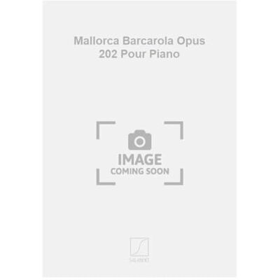 Isaac, Albeniz Mallorca-Barcarola Opus 202 --- Piano - Publicité Isaac, Albeniz Mallorca-Barcarola Opus 202 --- Piano - Publicité