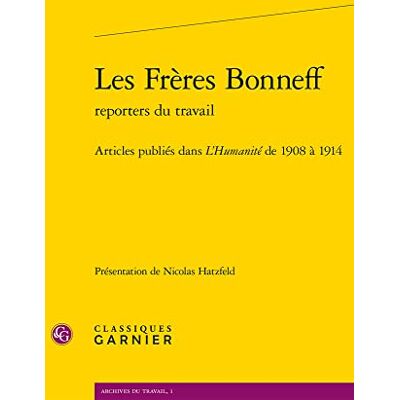 Anonyme Les Frères Bonneff: Articles publiés dans L'Humanité de 1908 à 1914 - Publicité Anonyme Les Frères Bonneff: Articles publiés dans L'Humanité de 1908 à 1914 - Publicité
