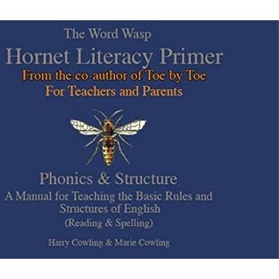 Cowling, Harry The Hornet Literacy Primer: A Reading & Spelling manual designed for Parents and Teachers to be used for those with dyslexia - Publicité Cowling, Harry The Hornet Literacy Primer: A Reading & Spelling manual designed for Parents and Teachers to be used for those with dyslexia - Publicité