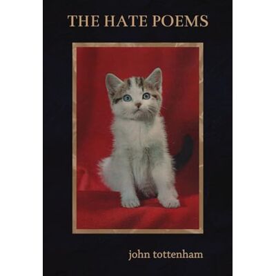 Tottenham, John The Hate Poems - Publicité Tottenham, John The Hate Poems - Publicité
