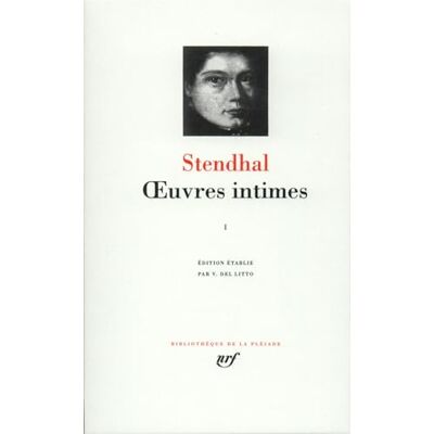 Stendhal : Oeuvres Intimes, tome I 1801-1817 - Publicité Stendhal : Oeuvres Intimes, tome I 1801-1817 - Publicité