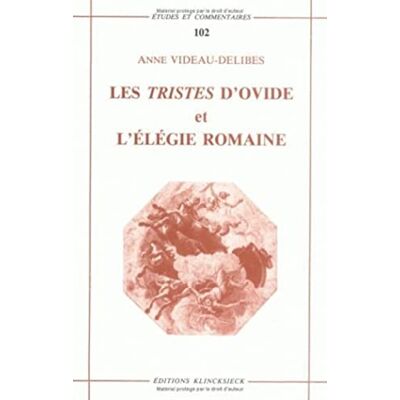 Videau-Delibes, Anne Les Tristes d'Ovide et l'élégie romaine : une poetique de la rupture - Publicité Videau-Delibes, Anne Les Tristes d'Ovide et l'élégie romaine : une poetique de la rupture - Publicité