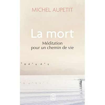 Aupetit, Michel La mort: Méditation pour un chemin de vie - Publicité Aupetit, Michel La mort: Méditation pour un chemin de vie - Publicité