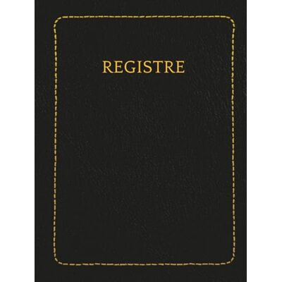 EDITIONS, REGISTROMÉDIA Registre Folioté Numéroté: 400 pages lignées travers margé format vertical 28 x 21 cm grammage 90 g/m² Couverture rigide noire - Publicité EDITIONS, REGISTROMÉDIA Registre Folioté Numéroté: 400 pages lignées travers margé format vertical 28 x 21 cm grammage 90 g/m² Couverture rigide noire - Publicité