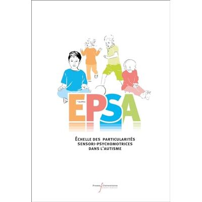 Le Menn-Tripi, Cindy EPSA Coffret: Échelle des Particularités Sensori-psychomotrices dans l'Autisme - Publicité Le Menn-Tripi, Cindy EPSA Coffret: Échelle des Particularités Sensori-psychomotrices dans l'Autisme - Publicité