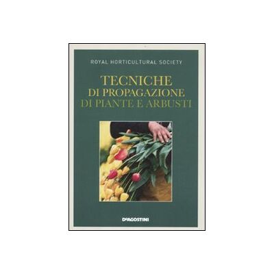 Tecniche di propagazione di piante e arbusti. Ediz. illustrata - Publicité Tecniche di propagazione di piante e arbusti. Ediz. illustrata - Publicité