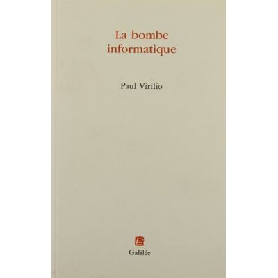 Virilio, Paul La bombe informatique (0000) - Publicité Virilio, Paul La bombe informatique (0000) - Publicité