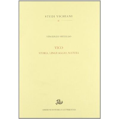 Vitiello, Vincenzo Vico. Storia, linguaggio, natura - Publicité Vitiello, Vincenzo Vico. Storia, linguaggio, natura - Publicité