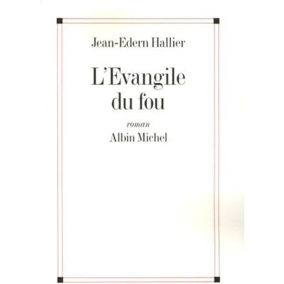 Hallier, Jean-Edern L'Evangile du fou: Charles de Foucauld le manuscrit de la mer morte - Publicité Hallier, Jean-Edern L'Evangile du fou: Charles de Foucauld le manuscrit de la mer morte - Publicité