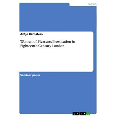 Bernstein, Antje Women of Pleasure: Prostitution in Eighteenth-Century London - Publicité Bernstein, Antje Women of Pleasure: Prostitution in Eighteenth-Century London - Publicité