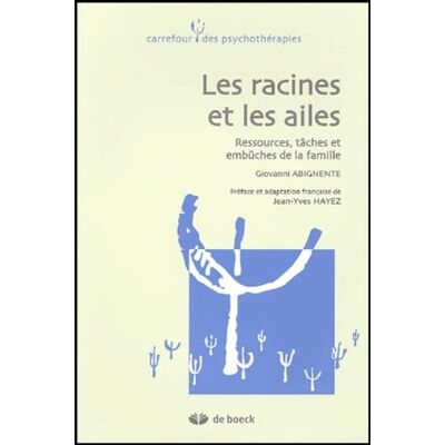 Abignente, Giovanni Les racines et les ailes: Ressources, tâches et embûches de la famille - Publicité Abignente, Giovanni Les racines et les ailes: Ressources, tâches et embûches de la famille - Publicité