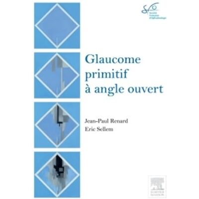 Renard, Jean-Paul Glaucome primitif à angle ouvert: Rapport SFO 2014 - Publicité Renard, Jean-Paul Glaucome primitif à angle ouvert: Rapport SFO 2014 - Publicité