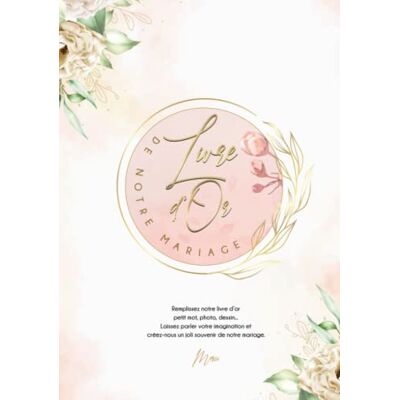 Hynaux, Clément Livre d'Or: Spécial Mariage Thème Floral Laissez vos invités s'exprimer 96 pages décorées & Couverture rigide - Publicité Hynaux, Clément Livre d'Or: Spécial Mariage Thème Floral Laissez vos invités s'exprimer 96 pages décorées & Couverture rigide - Publicité
