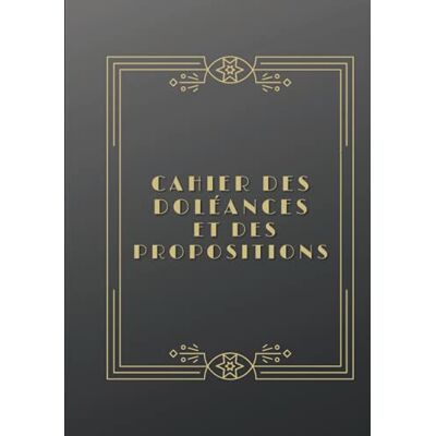 EDITIONS, NOT Cahier des doléances et des propositions: 120 pages format 7x10 pouces COUVERTURE RIGIDE - Publicité EDITIONS, NOT Cahier des doléances et des propositions: 120 pages format 7x10 pouces COUVERTURE RIGIDE - Publicité