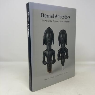 Eternal Ancestors: The Art of the Central African Reliquary - Publicité Eternal Ancestors: The Art of the Central African Reliquary - Publicité