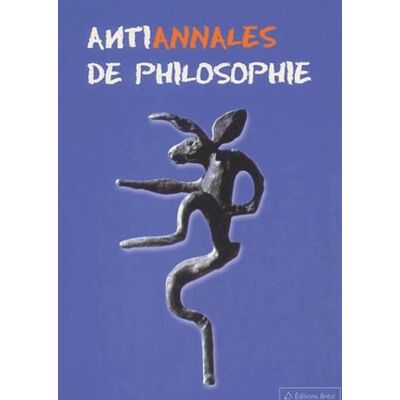 Collectif Antiannales de philosophie - Publicité Collectif Antiannales de philosophie - Publicité