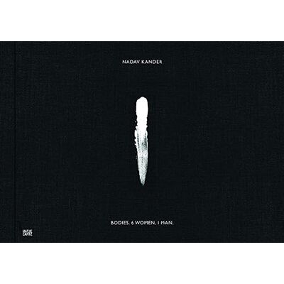 Kander, N/gotfon s Nadav Kander Bodies. 6 Women. 1 Man /anglais - Publicité Kander, N/gotfon s Nadav Kander Bodies. 6 Women. 1 Man /anglais - Publicité