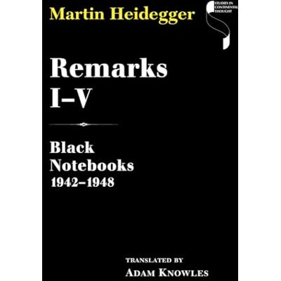 Heidegger, Martin Remarks I–v: Black Notebooks 1942–1948 - Publicité Heidegger, Martin Remarks I–v: Black Notebooks 1942–1948 - Publicité