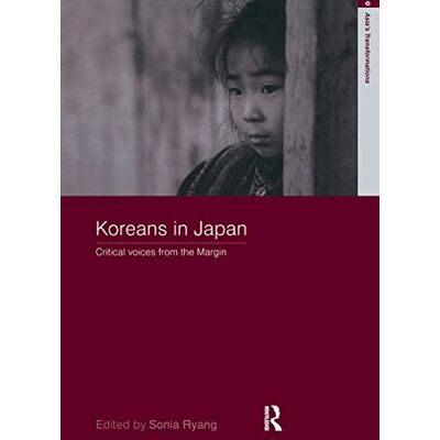 Ryang, Sonia Koreans in Japan: Critical Voices from the Margin - Publicité Ryang, Sonia Koreans in Japan: Critical Voices from the Margin - Publicité