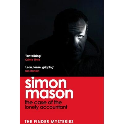 Mason, Simon The Case of the Lonely Accountant: the second installment of the sharply-plotted and tense Finder Mysteries - Publicité Mason, Simon The Case of the Lonely Accountant: the second installment of the sharply-plotted and tense Finder Mysteries - Publicité