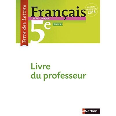 Boilevin, Jean-Charles Terre des Lettres Français 5ème 2016 Livre du Professeur - Publicité Boilevin, Jean-Charles Terre des Lettres Français 5ème 2016 Livre du Professeur - Publicité
