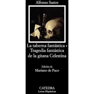 Sastre, Alfonso La taberna fantastica & Tragedia fantastica de la gitana Celestina / The Fantastic Tavern & Tragicomedy of the Gypsy Celestina - Publicité Sastre, Alfonso La taberna fantastica & Tragedia fantastica de la gitana Celestina / The Fantastic Tavern & Tragicomedy of the Gypsy Celestina - Publicité
