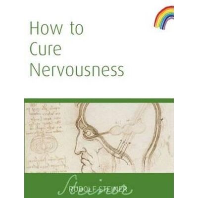 Steiner, Rudolf How to Cure Nervousness - Publicité Steiner, Rudolf How to Cure Nervousness - Publicité