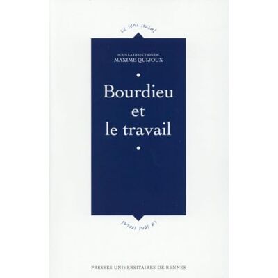 PUR BOURDIEU ET LE TRAVAIL - Publicité PUR BOURDIEU ET LE TRAVAIL - Publicité