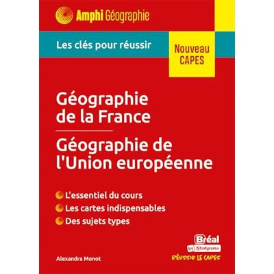 Monot, Alexandra Géographie de la France, géographie de l'Union européenne: Les clés pour réussir le CAPES - Publicité Monot, Alexandra Géographie de la France, géographie de l'Union européenne: Les clés pour réussir le CAPES - Publicité