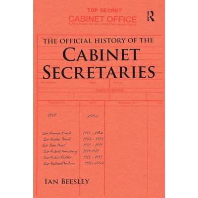 Beesley, Ian The Official History of the Cabinet Secretaries - Publicité Beesley, Ian The Official History of the Cabinet Secretaries - Publicité