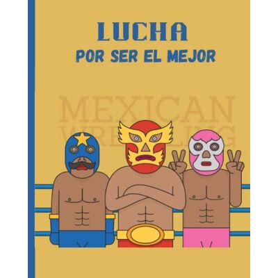 Designs, Aussie Mex Lucha Por Ser Mejor: Lucha Libre Mask Cuaderno de Dibujo, Mexican Wrestling Notebook con Hojas en Blanco para Dibujar, - Publicité Designs, Aussie Mex Lucha Por Ser Mejor: Lucha Libre Mask Cuaderno de Dibujo, Mexican Wrestling Notebook con Hojas en Blanco para Dibujar, - Publicité