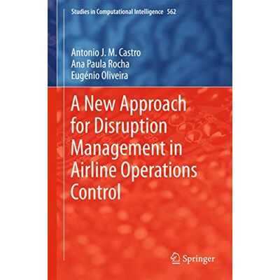 Castro A New Approach for Disruption Management in Airline Operations Control - Publicité Castro A New Approach for Disruption Management in Airline Operations Control - Publicité