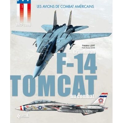 Lert, Frédéric Avions de combat américains : F14 Tomcat - Publicité Lert, Frédéric Avions de combat américains : F14 Tomcat - Publicité