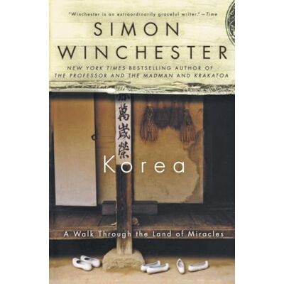 Winchester, Simon Korea: A Walk Through the Land of Miracles – Vivid True Stories Defining a Nation Through Its History, Geography, and People - Publicité Winchester, Simon Korea: A Walk Through the Land of Miracles – Vivid True Stories Defining a Nation Through Its History, Geography, and People - Publicité