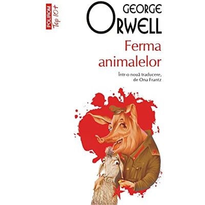 George Orwell Ferma Animalelor. Top 10+ - Publicité George Orwell Ferma Animalelor. Top 10+ - Publicité