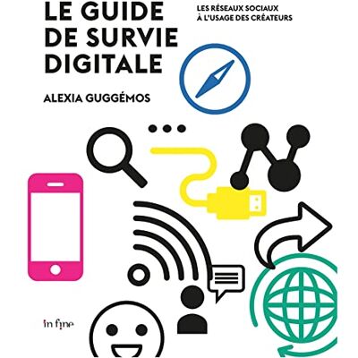 Guggémos, Alexia Le guide de survie digitale: Les réseaux sociaux à l'usage des créateurs - Publicité Guggémos, Alexia Le guide de survie digitale: Les réseaux sociaux à l'usage des créateurs - Publicité