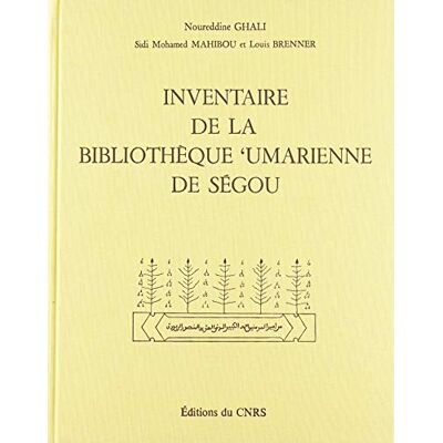Collectif Inventaire de la Bibliothèque 'umarienne de Ségou, conservée à la Bibliothèque nationale, Paris - Publicité Collectif Inventaire de la Bibliothèque 'umarienne de Ségou, conservée à la Bibliothèque nationale, Paris - Publicité